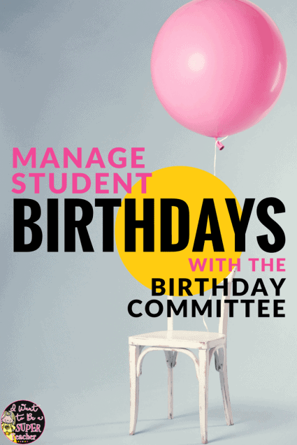 Never forget a student's birthday with the birthday committee! A simple and creative idea to put students in charge of birthday celebrations so you can keep teaching! #education #elementaryeducation