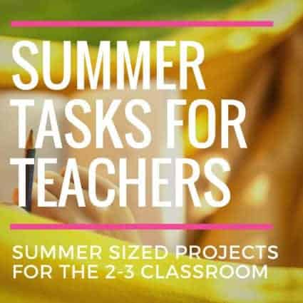 Simple Summer Classroom Projects: Summer Tasks for Teachers Series