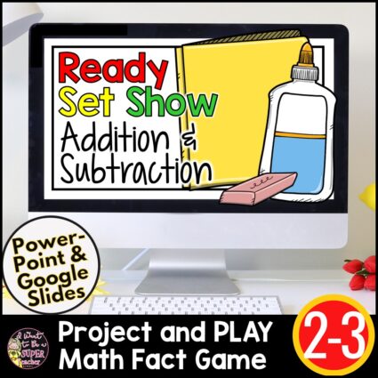 Ready, Set, Show! Back to School Addition & Subtraction Facts